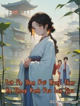 Trở Về Niên Đại: Mang Theo Hệ Thống Đánh Dấu Làm Giàu