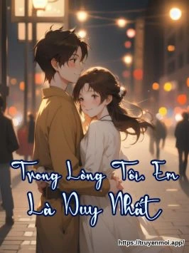 Trong Lòng Tôi, Em Là Duy Nhất