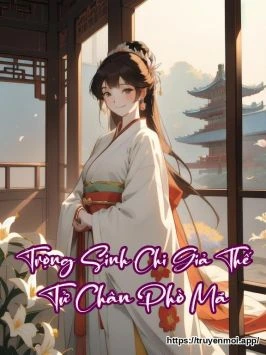 Trọng Sinh Chi Giả Thế Tử Chân Phò Mã