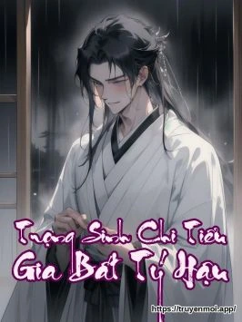 Trọng Sinh Chi Tiểu Gia Bất Tý Hậu