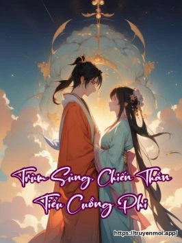 Trùm Sủng, Chiến Thần Tiểu Cuồng Phi