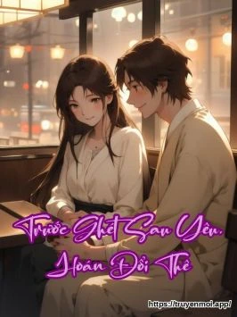 Trước Ghét Sau Yêu, Hoán Đổi Thê