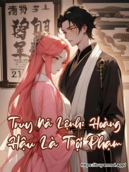Truy Nã Lệnh: Hoàng Hậu Là Tội Phạm