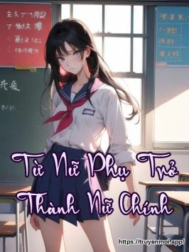 Từ Nữ Phụ Trở Thành Nữ Chính