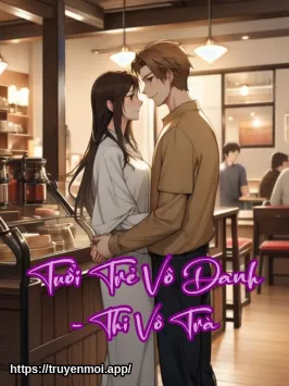 Tuổi Trẻ Vô Danh - Thi Vô Trà