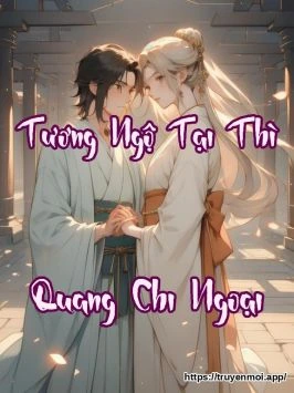 Tương Ngộ Tại Thì Quang Chi Ngoại