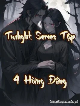 Twilight Series Tập 4: Hừng Đông