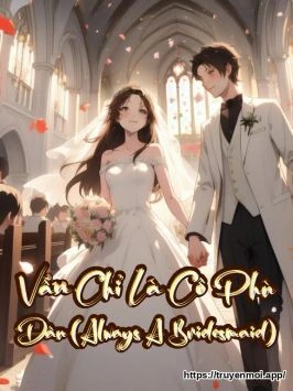 Vẫn Chỉ Là Cô Phù Dâu (Always A Bridesmaid)