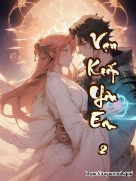 Vạn Kiếp Yêu Em 2