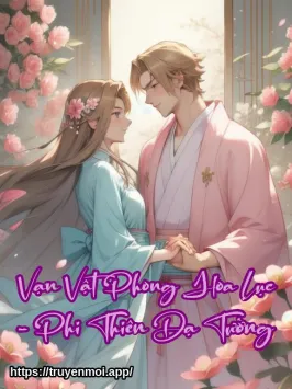 Vạn Vật Phong Hoa Lục - Phi Thiên Dạ Tường