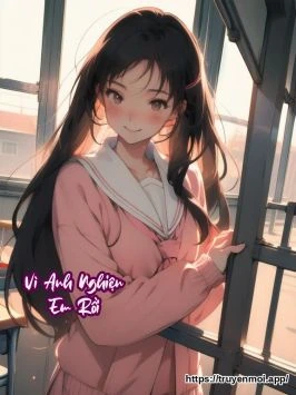 Vì Anh Nghiện Em Rồi