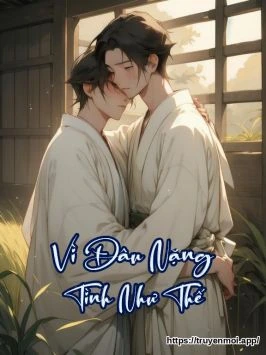 Vì Đâu Nặng Tình Như Thế