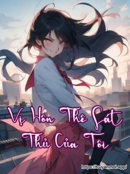 Vị Hôn Thê Sát Thủ Của Tôi