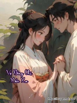 Vợ Đồng Chí Xấu Xa