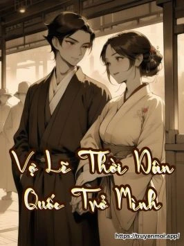 Vợ Lẽ Thời Dân Quốc Trở Mình