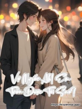 Vợ Ngốc Ah! Em Trốn Được Tôi Sao?