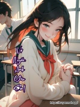 Vợ Ngốc, Anh Yêu Em!