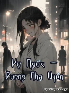 Vợ Ngốc - Dương Nhạ Uyển