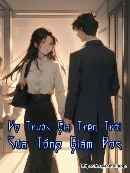 Vợ Trước Giá Trên Trời Của Tổng Giám Đốc