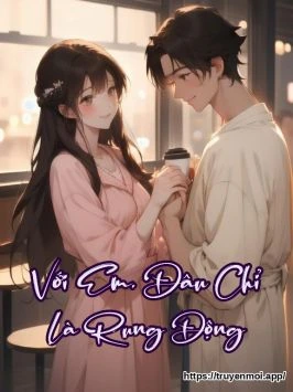 Với Em, Đâu Chỉ Là Rung Động