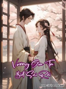 Vương Gia Ta Biết Sai Rồi