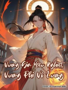 Vương Gia Yêu Nghiệt, Vương Phi Vô Lương