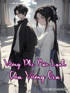 Vương Phi Máu Lạnh Của Vương Gia