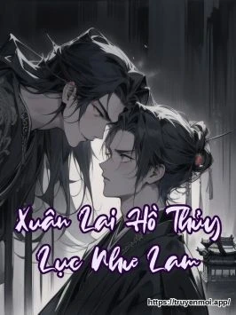 Xuân Lai Hồ Thủy Lục Như Lam