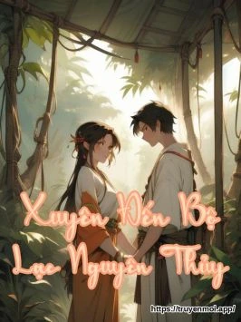 Xuyên Đến Bộ Lạc Nguyên Thủy