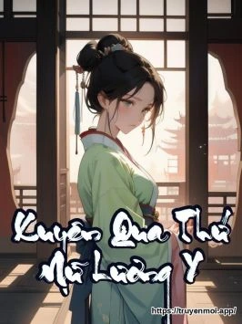 Xuyên Qua Thứ Nữ Lương Y
