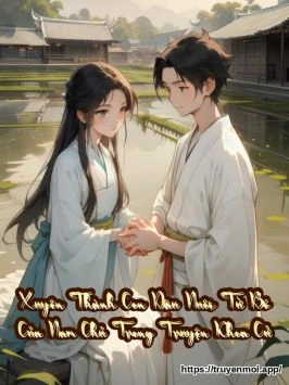 Xuyên Thành Con Dâu Nuôi Từ Bé Của Nam Chủ Trong Truyện Khoa Cử