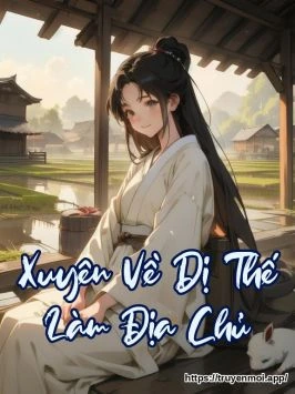 Xuyên Về Dị Thế Làm Địa Chủ