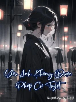 Yêu Anh, Không Được Phép Cự Tuyệt