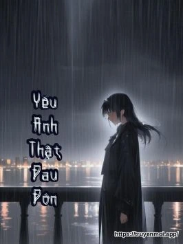 Yêu Anh Thật Đau Đớn