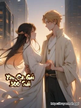 Yêu Cô Gái 300 Tuổi