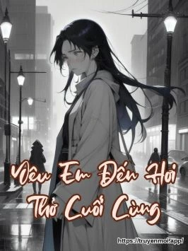 Yêu Em Đến Hơi Thở Cuối Cùng