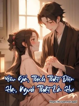 Yêu Gỉả, Thích Thật: Điện Hạ, Người Thật Là Hư