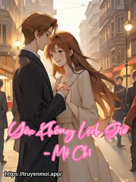 Yêu Không Lệch Giờ - Mộ Chi