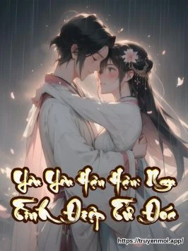 Yêu Yêu Hận Hận: Ngu Tình Điệp Tử Đóa